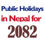 Public Holidays Nepal Lists 2082 B.S. (2025-2026 AD)